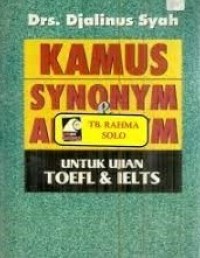 Image of Kamus Synonym & Antonym : Untuk Kajian Toefl & Ielts / Djalinus Syah