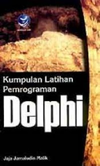 Image of kumpulan latihan pemrograman delphi / Jaja Jamaludin Malik
