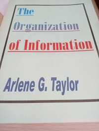 Image of The organization of information / Arlene G.Taylor