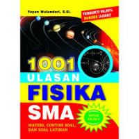 Image of 1001 Ulasan Fisika SMA: Materi, Contoh Soal, dan Soal Latihan Untuk Kelas X / Yayan Wulandari