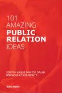 Image of 101 Amazing Public Relation Ideas / Ridho Aldhily