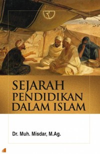 Image of Sejarah Pendidikan dalam Islam / Muh.Misdar