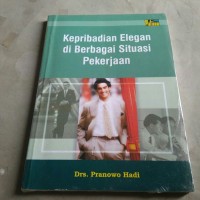 Image of Kepribadian elegan di berbagai situasi pekerjaan / Pranowo Hadi