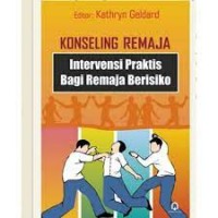 Image of Konseling remaja : intervensi praktis bagi remaja berisiko / Kathryn Geldard