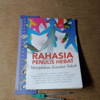 Image of Rahasia Penulis Hebat Menciptakan Karakter Tokoh / Ahmad Fuadi