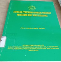 Image of Kompilasi peraturan perundang - undangan kerukunan hidup umat beragama/ Departemen Agama RI Badan Penelitian Pengembangan Agama dan Diklat Keagamaan Proyek Peningkatan Pengkajian Kerukunan Hidup Umat Beragama