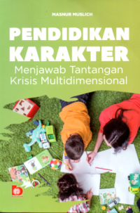 Image of Pendidikan Karakter: Menjawab Tantangan Krisis Multidimensional / Masnur Muslich