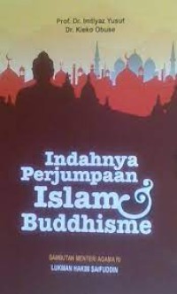 Image of Indahnya perjumpaan islam dan buddhisme / Imtiyaz Yusuf