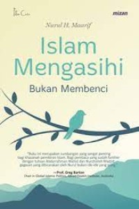 Image of Islam mengasihi bukan membenci / Nurul H. Maarif