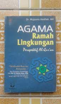 Image of Agama ramah lingkungan : perspektif Lingkungan / Mujiyono Abdillah