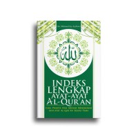 Image of Indeks lengkap ayat - ayat Al-qur'an : cara praktis dan mudah menemukan ayat - ayat al- qur'an  sesuai tema / Mahmud asy- Syafrowi