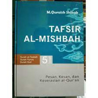 Image of Tafsir Al-Mishbah Vol. 5 : Pesan, Kesan dan Keserasian Al Qur'an / M. Quraish Shihab