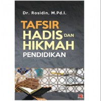 Image of Tafsir hadis dan hikmah pendidikan / Rosidin