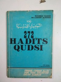 Image of 272 Hadits Qudsi : firman - firman ALllah yang tidak tercantum dalam Al-Quran  / Muhammad Tajuddin bin Al-Manawi Al-Haddadi