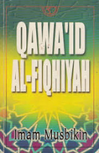Image of Qawaid Al-Fiqhiyah / Imam Musbikin