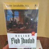 Image of Kuliah Fiqh Ibadah (Edisi Revisi) / Syakir Jamaluddin