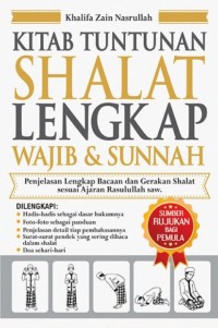 Image of Tuntunan shalat lengkap wajib dan sunnah / Khalifa Zain Nasrullah
