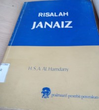 Image of Risalah janaiz : kupasan hukum - hukum janaiz sejak seseorang sakit, wafat dan sesudah dikubur menurut ajaran islam/ Said Abdullah Al Hamdani