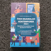 Image of Fikih muamalah kontemporer (Jilid 3) : membahas permasalahan sosial dan ekonomi kekinian / Oni Sahroni