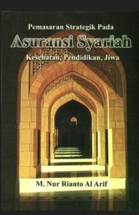 Image of Pemasaran strategik  pada asuransi syariah /  M. Nur Rianto Al- Arif