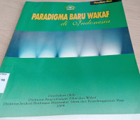 Image of Paradigma Baru Wakaf di Indonesia / Direktorat Pengembangan Zakat dan Wakaf