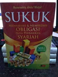 Image of Sukuk : Memahami dan Membedah Obligasi Pada Perbankan Syariah / Nazaruddin Abdul Wahid