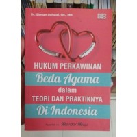 Image of Hukum Perkawinan Beda Agama Dalam Teori dan Praktiknya di Indonesia / Sirman Dahwal