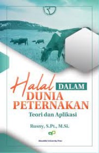 Image of Halal dalam Dunia Peternakan : Teori dan Aplikasi / Rusny