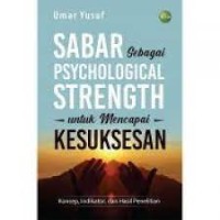 Image of Sabar sebagai psychological strength untuk mencapai kesuksesan: konsep, indikator dan hasil penelitian / Umar Yusuf