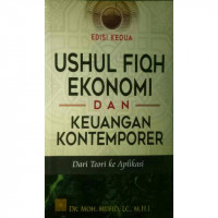 Image of Ushul Fiqh Ekonomi dan Keuangan Kontemporer dari Teori ke Aplikasi (Edisi Kedua) / Moh. Mufid