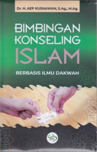 Image of Bimbingan konseling islam berbasis ilmu dakwah / Aep Kusnawan