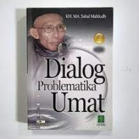 Image of Dialog Problematika Umat / MA. Sahal Mahfudh