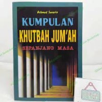 Image of Kumpulan Khutbah Jum'ah Sepanjang Masa / Achmad Sunarto