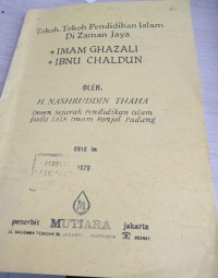 Image of Tokoh - tokoh pendidikan islam di zaman jaya : Imam Ghazali dan Ibnu Khaldun / Nashruddin Thaha