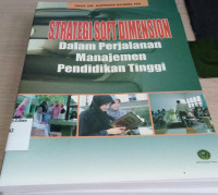 Image of Strategi soft dimension : dalam perjalanan manajemen pendidikan tinggi / Kamrani Buseri
