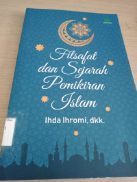 Image of Filsafat dan sejarah pemikiran islam / Ihda Ihromi
