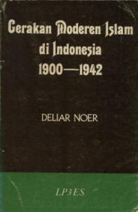 Image of Gerakan Moderen Islam di Indonesia 1900 - 1942 / Deliar Noer