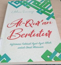 Image of Al-Qur'an  Bertutur: Informasi Faktual Ayat - Ayat Allah Untuk Umat Manusia / L. Nihwan Sumuranje