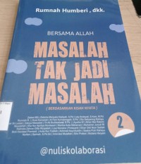 Image of Bersama Allah Masalah Tak Jadi Masalah 2/ Rumnah Humberi