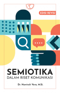 Image of Semiotika dalam riset komunikasi (Edisi. Revisi) / Nawiroh Vera