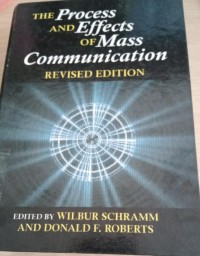 Image of The process and effects of mass communication resived edition / Wilbur Schramm (Editor)