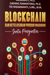 Image of Blockchain dan Ketelusuran Produk Makanan : Suatu Pengantar / Indrawati