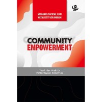 Image of Community empowerment : teori dan praktik pemberdayaan komunitas / Mochamad Chazienul Ulum