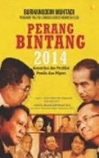 Image of Perang bintang 2014 : Konstelasi dan prediksi pemilu dan pilpres / Burhanuddin Muhtadi