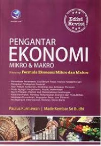 Image of Pengantar Ekonomi Mikro dan Makro : Dilengkapi Formula Ekonomi Mikro dan Makro ( Edisi Revisi) / Paulus Kurniawan