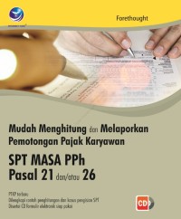 Image of Mudah menghitung dan melaporkan pemotongan pajak karyawan SPT masa PPh Pasal 21 dan atau 26 / Forethought
