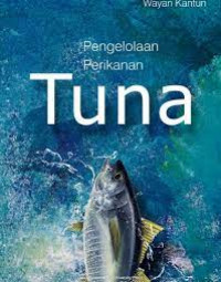 Image of Pengelolaan Perikanan Tuna / Wayan Kantun