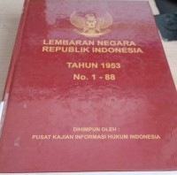 Image of Lembaran Negara Republik Indonesia Tahun 1953 No. 1- 88 / Pusat Kajian Informasi Hukum Indoesia