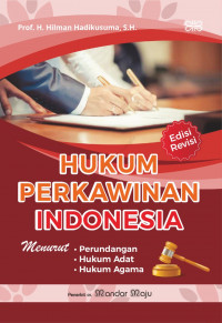 Image of Hukum Perkawinan Indonesia Menurut Perundangan, Hukum Adat, Hukum Agama / Hilman Hadikusuma