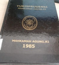 Image of Yurisprudensi Mahkamah Agung RI 1985 /Mahkamah Agung RI